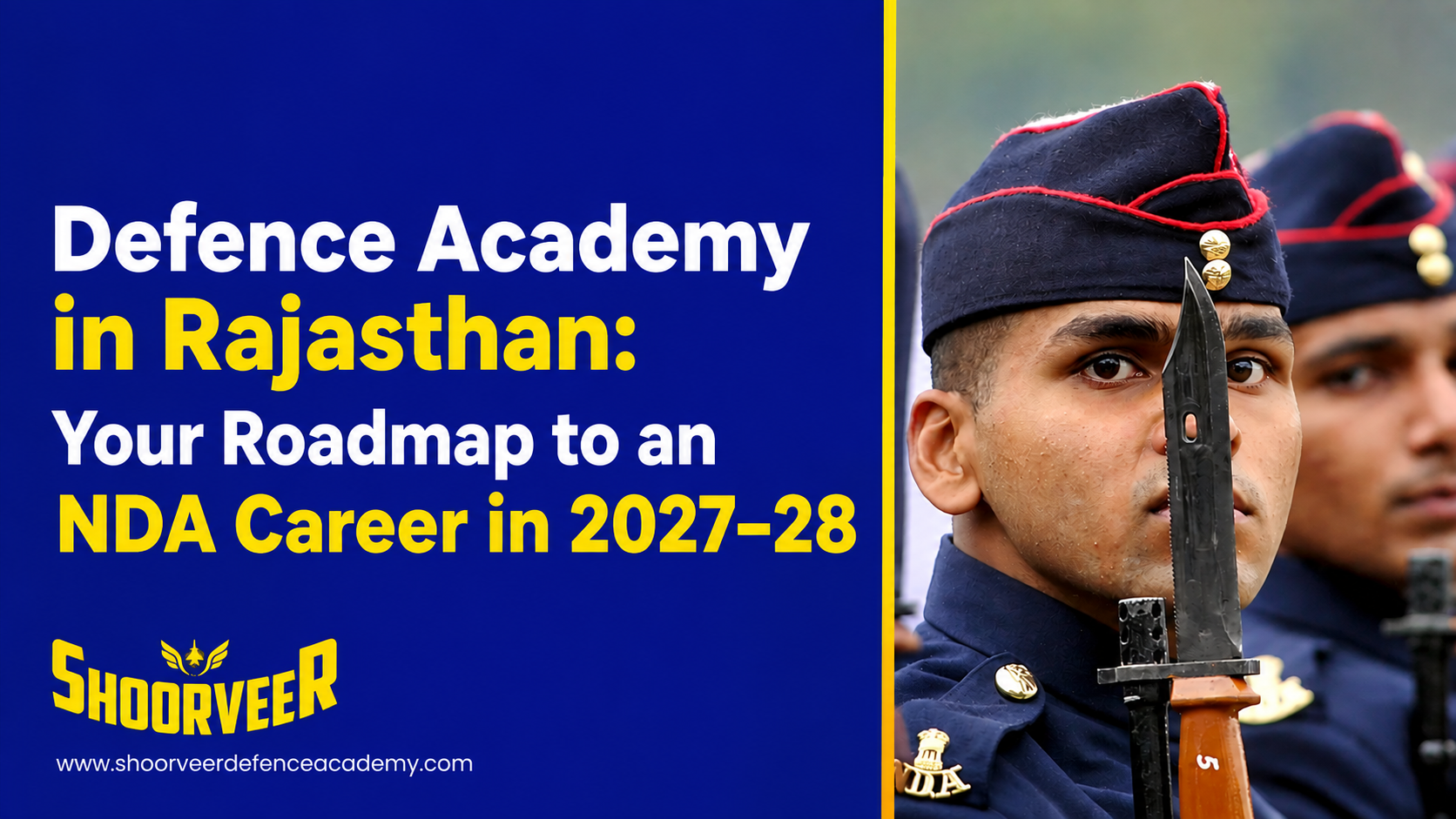 Defence Academy in Rajasthan: Your Roadmap to an NDA Career in 2027–28